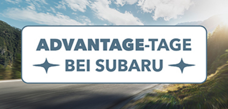 Einladung zur Feier der Subaru Supervorteile. : ADVANTAGE-TAGE bei Subaru. 